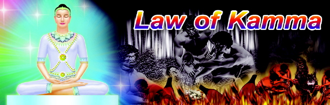 Law of Kamma Law of Kamma